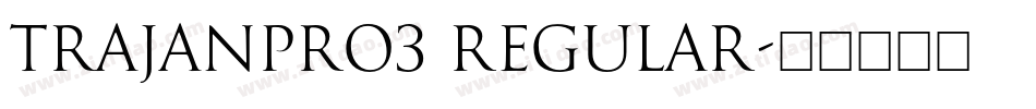 TrajanPro3 Regular字体转换